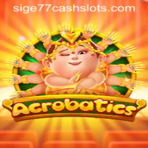 Discovering Acrobatics: The Thrill of Sige77 Cash Slots