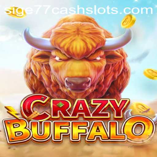 Unveiling the Thrills of CRAZYBUFFALO: A Guide to Sige77 Cash Slots