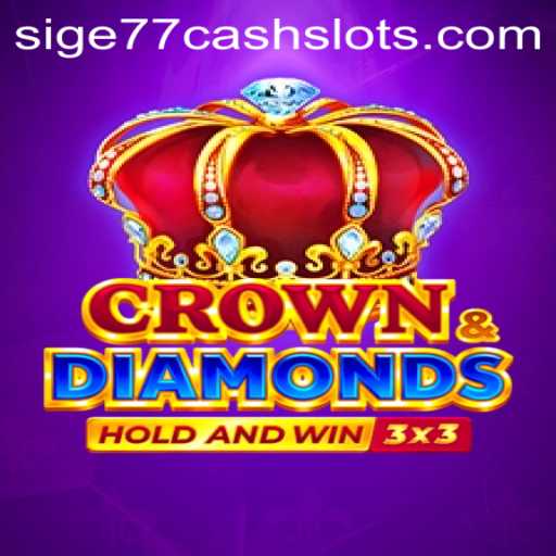 Unveiling Crowndiamonds: A Comprehensive Guide to Sige77 Cash Slots