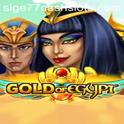 Discover the Excitement of 'GoldOfEgypt' and 'sige77 Cash Slots'