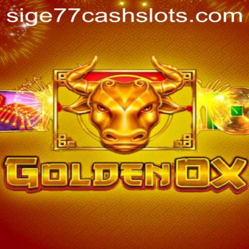 Unveiling the Thrills of GoldenOx: A Dive into Sige77 Cash Slots