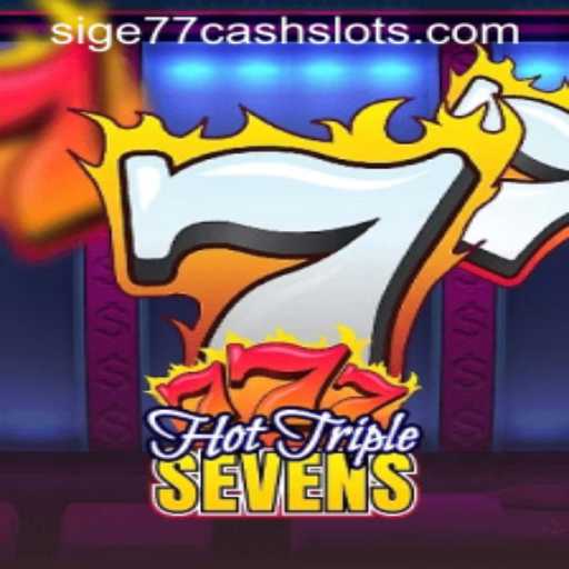 Experience the Thrill of HotTripleSevens: The Ultimate Sige77 Cash Slots Adventure