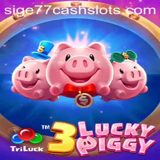Exploring the World of 3LUCKYPIGGY and Its Impact on Sige77 Cash Slots