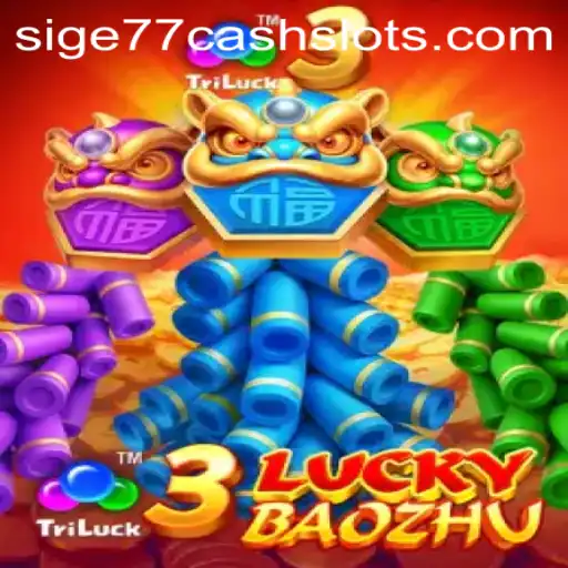 Discover the Exciting World of 3LuckyBaozhu and Sige77 Cash Slots