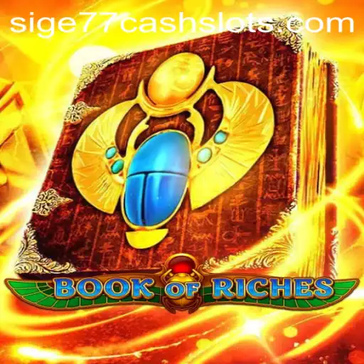 Exploring the Excitement of BookofRiches: Sige77 Cash Slots