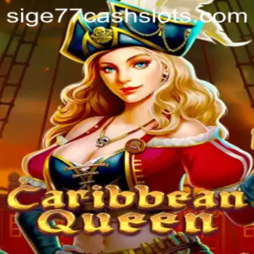 Explore the Vibrant World of CaribbeanQueen and Sige77 Cash Slots