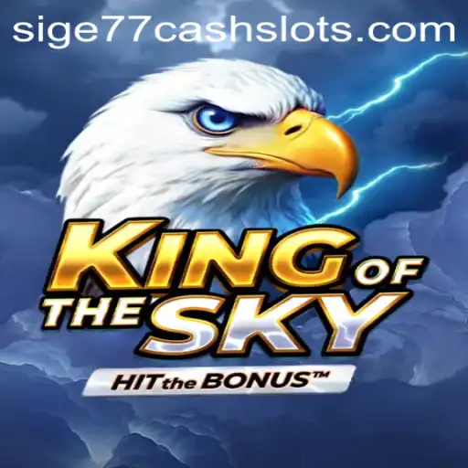 Exciting Adventures in KingOfTheSky: A Thrilling Exploration of Sige77 Cash Slots