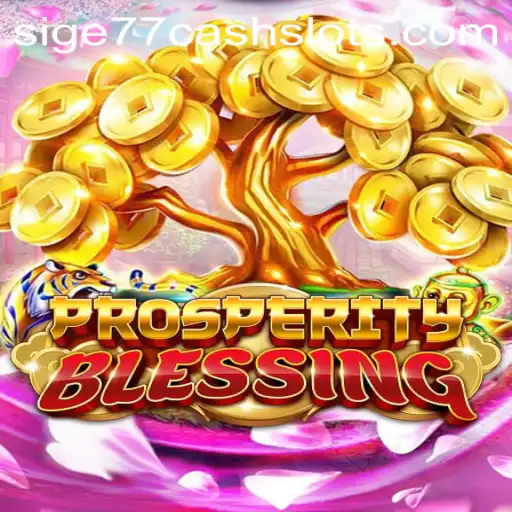 Explore the Thrilling World of ProsperityBlessing Through Sige77 Cash Slots