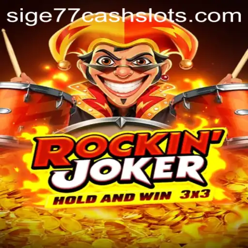 Exploring the Thrill of Rockinjoker: The Ultimate Sige77 Cash Slots Experience