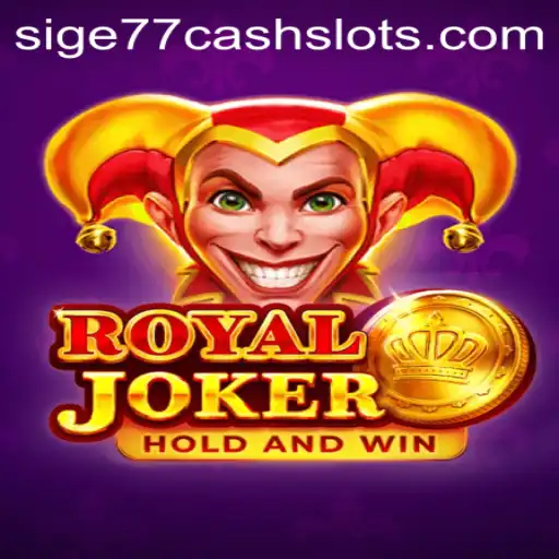 Exploring the Enthralling World of Royaljoker: Sige77 Cash Slots