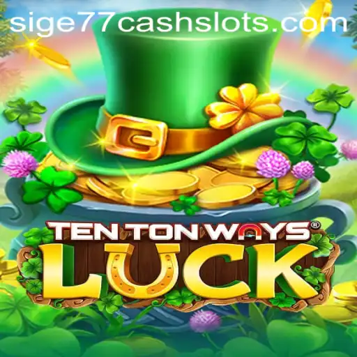 Unveiling TenTonWaysLuck: An In-Depth Look at the Sige77 Cash Slots Phenomenon