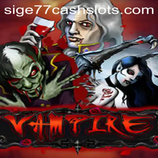 Exploring the Mystique of Vampire: The Captivating World of Sige77 Cash Slots