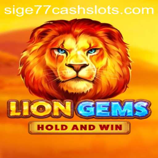 Explore the Thrilling World of LionGems in Sige77 Cash Slots
