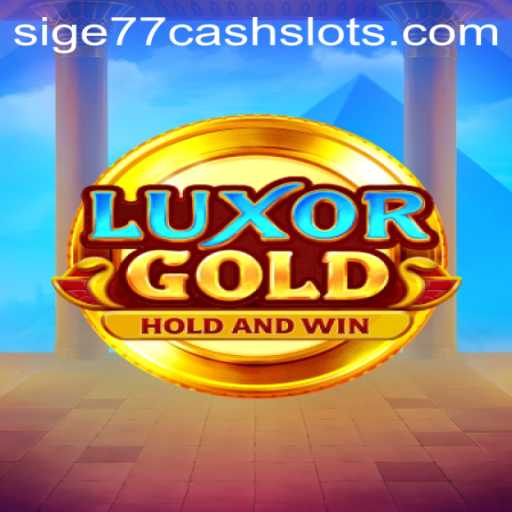 Discover LuxorGold: The Ultimate Adventure in Sige77 Cash Slots