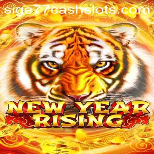 Unveiling the Excitement of NewYearRising: A Revolutionary Game Experience with Sige77 Cash Slots