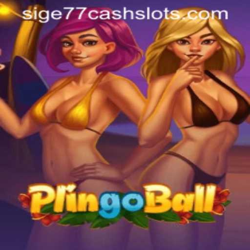 Plingoball: The New Era of Gaming with Sige77 Cash Slots