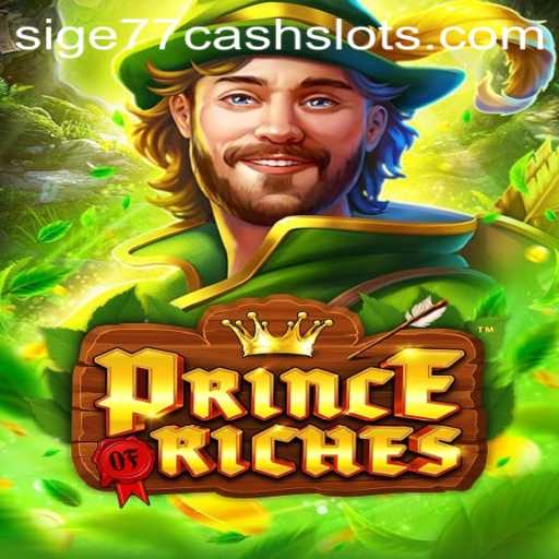 Discover the Excitement of PrinceOfRiches: The Ultimate Sige77 Cash Slots Experience