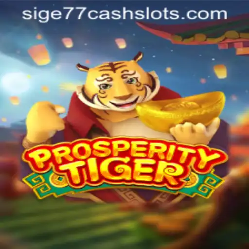 Unveiling the Exciting World of ProsperityTiger and Sige77 Cash Slots
