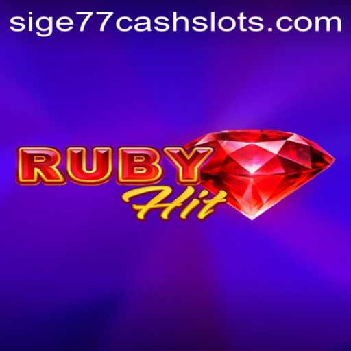 Discover RubyHit: Unveiling the Thrill of Sige77 Cash Slots
