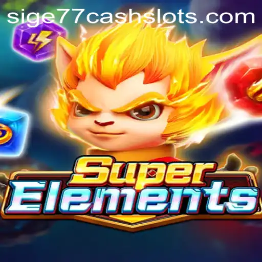 Discover the Exciting World of SuperElements and Sige77 Cash Slots