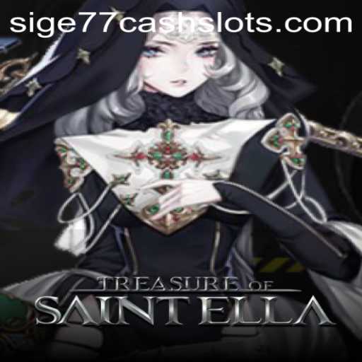 Discover the Thrills of TreasureofSaintElla and Sige77 Cash Slots
