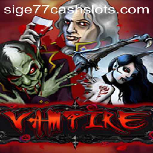 Exploring the Mystique of Vampire: The Captivating World of Sige77 Cash Slots